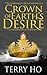 Crown of Earth's Desire (The Forbidden Hill Chronicles Book 1)