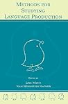 Methods for Studying Language Production