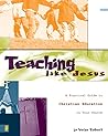 Teaching Like Jesus: A Practical Guide to Christian Education in Your Church