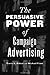 The Persuasive Power of Campaign Advertising by Travis N. Ridout