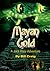 Mayan Gold: A Jack Riley Adventure