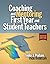 Coaching and Mentoring First-Year and Student Teachers