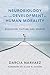 Neurobiology and the Development of Human Morality: Evolution, Culture, and Wisdom (Norton Series on Interpersonal Neurobiology Book 0)