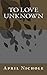 To Love Unknown