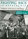 Fighting Back in Appalachia: Traditions of Resistance and Change