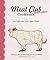 Meat Club Cookbook: For Gal...