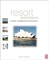 Resort Destinations: Evolution, Management and Development