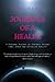 Journals of a Healer: A Personal Account of Ventures Beyond Time, Space and So-Called Reality