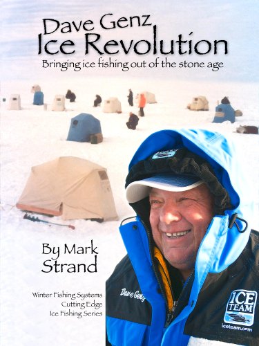 Dave Genz: Ice Revolution - Bringing Ice Fishing Out Of The Stone Age