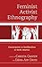 Feminist Activist Ethnography: Counterpoints to Neoliberalism in North America