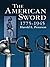 The American Sword 1775-1945 by Harold Leslie Peterson