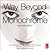 Way Beyond Monochrome 2e: Advanced Techniques for Traditional Black & White Photography including digital negatives and hybrid printing
