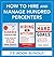 How to Hire and Manage Hundred Percenters