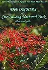 The Orchids of Cuc Phuong National Park - lllustrated Guide