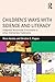 Children's Ways with Science and Literacy: Integrated Multimodal Enactments in Urban Elementary Classrooms