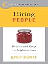Best Practices: Hiring People: Recruit and Keep the Brightest Stars – A Manager's Guide to Attracting, Interviewing, and Retaining Exceptional Talent (Collins Best Practices Series)