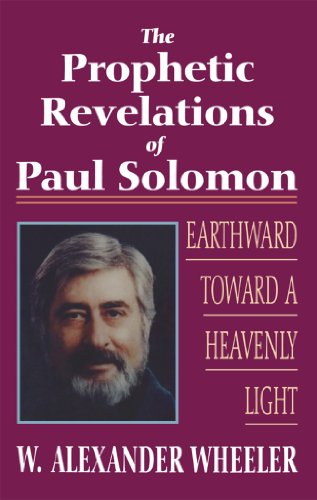 Prophetic Revelations of Paul Solomon (Kindle Edition)