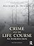 Crime and the Life Course: An Introduction (Criminology and Justice Studies)