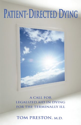 Patient-Directed Dying:A Call for Legalized Aid in Dying for the Terminally Ill (Kindle Edition)