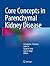 Core Concepts in Parenchymal Kidney Disease