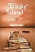 Trinity Island: An Island R...