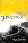 Guardrails Participant's Guide: Avoiding Regrets in Your Life Guardrails Participant's Guide: Avoiding Regrets in Your Life