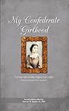 My Confederate Girlhood:The Memoirs of Kate Virginia Cox Logan