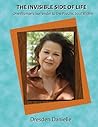 The Invisible Side Of Life: One Woman's Surrender to the Psychic Soul Within
