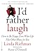 I'd Rather Laugh by Linda Richman