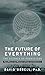 The Future of Everything: The Science of Prediction