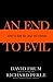 An End to Evil: How to Win the War on Terror