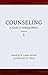 Counseling: A Guide to Helping Others, vol. 1