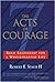 The Seven Acts of Courage: Bold Leadership for a Wholehearted Life
