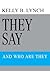 They Say: and Who Are They