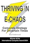 Thriving in E-Chaos: Corporate Strategy for Uncertain Times