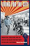 Book cover for Living for the City: Migration, Education, and the Rise of the Black Panther Party in Oakland, California (The John Hope Franklin Series in African American History and Culture)