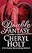 Double Fantasy by Cheryl Holt