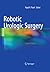 Robotic Urologic Surgery by Vipul R. Patel