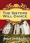 The Sisters Will Dance