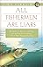All Fishermen Are Liars (John Gierach's Fly-fishing Library)