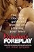 Fabulous Foreplay: The Sex Doctor's Guide to Teasing and Pleasing Your Lover