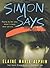 Simon Says: A YA Novel About an Aspiring Artist and a Famous Teen Author Drawn Into a Clash of Wills