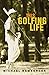 This Golfing Life by Michael Bamberger