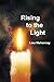Rising to the Light