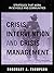 Crisis Intervention and Crisis Management: Strategies that Work in Schools and Communities