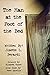 The Man at the Foot of the Bed by Josette L. Berardi