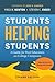 Students Helping Students: A Guide for Peer Educators on College Campuses