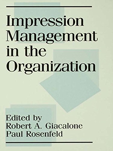 Impression Management in the Organization (Kindle Edition)