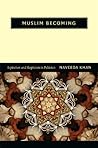 Muslim Becoming: ...