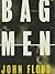 Bag Men: A Novel